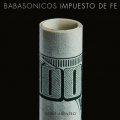 BABASONICOS IMPUESTO DE FE ババソニコス インプエスト・デ・フェ