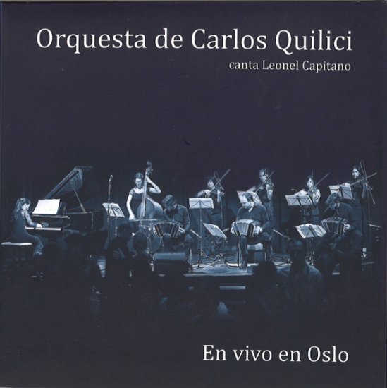 ORQUESTA DE CARLOS QUILICI EN VIVO EN OSLO オルケスタ・デ・カルロス・キリシ オスロ・ライヴ - ウインドウを閉じる