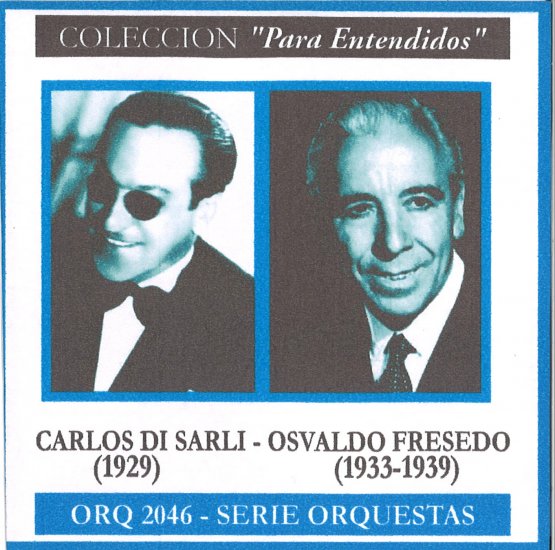 CARLOS DI SARLI/OSVALDO FRESEDO SERIE ORQUESTAS カルロス・ディ・サルリ/オスバルド・フレセド セリエ・オルケスタス - ウインドウを閉じる
