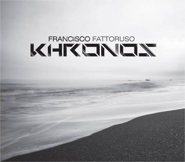 FRANCISCO FATTORUSO KHRONOS フランシスコ・ファットルーソ クロノス - ウインドウを閉じる