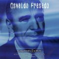 OSVALDO FRESEDO GRANDES EXITOS オスバルド・フレセド グランデス・エクシトス
