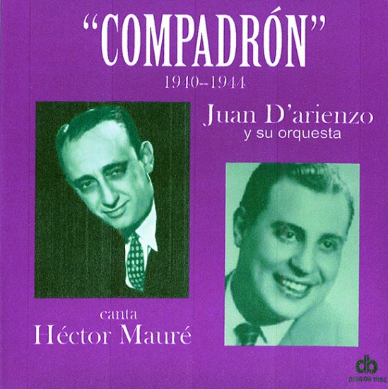JUAN D'ARIENZO COMPADRÓN フアン・ダリエンソ コンパドロン（1940-1944年） - ウインドウを閉じる