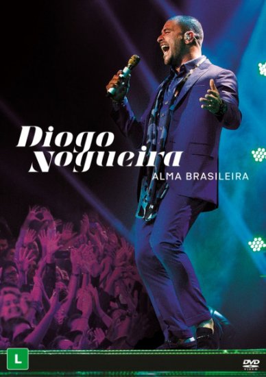 DIOGO NOGUEIRA ALMA BRASILEIRA AO VIVO (DVD) ヂオゴ・ノゲイラ アルマ・ブラジレイラ・アオ・ヴィーヴォ (DVD) - ウインドウを閉じる