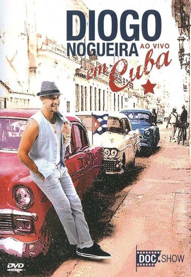 DIOGO NOGUEIRA AO VIVO EM CUBA(DVD) ヂオゴ・ノゲイラ アオ・ヴィーヴォ・エン・クーバ（DVD） - ウインドウを閉じる
