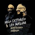 HUGO FATTORUSO-LEO MASLIAH MONTEVIDEO AMBIGUO ウーゴ・ファットルーソ、Lマスリア モンテビデオ・アンビグオ