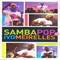 IVO MEIRELLES SAMBA POP DO IVO MEIRELLES イヴォ・メイレリス サンバ・ポップ・ド・イヴォ・メイレリス