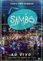 SAMBÔ PEDIU PRA SAMBAR AO VIVO (DVD) サンボー ペヂウ・プラ・サンバール・アオ・ヴィーヴォ (DVD)