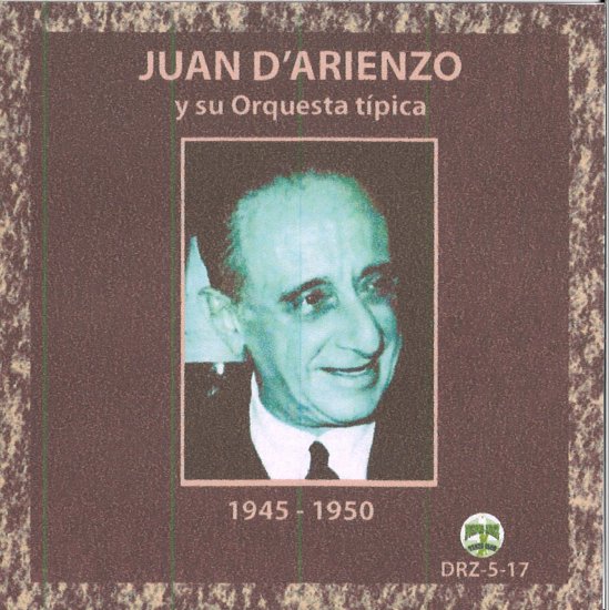 JUAN D'ARIENZO Y SU ORQUESTA TIPICA DARIENZO - COLECCION 5 フアン・ダリエンソ楽団 ダリエンソ・コレクション 5 - ウインドウを閉じる
