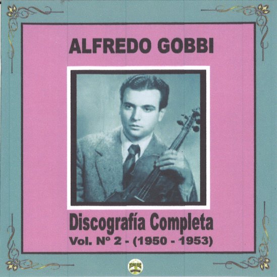 ALFREDO GOBBI DISCOGRAFIA COMPLETA NO.2(1950-1953) アルフレド・ゴビ ディスコグラフィア・コンプレタ　NO.2(1950-1953) - ウインドウを閉じる