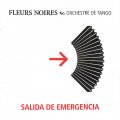 LES FLEURS NOIRES SALIDA DE EMERGENC フルール・ノワール サリーダ・エメルヘンシア（非常出口）