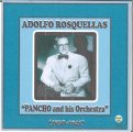 ADOLFO ROSQUELLAS PANCHO AND HIS ORCHESTRA アドルフォ・ロスケージャス パンチョ・アンド・ヒズ・オーケストラ