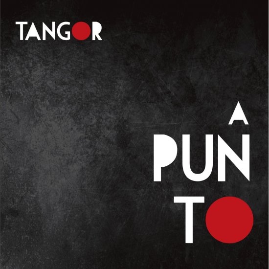 TANGOR A PUNTO タンゴール ア・プント - ウインドウを閉じる