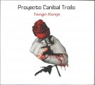PROYECTO CANIBAL TROILO TANGO HEREJE プロジェクト・カニバル・トロイロ タンゴ・エレヘ