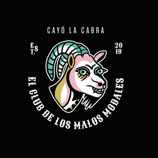 CAYO LA CABRA EL CLUB DE LOS MALOS MODALES カジョ・ラ・カブラ エル・クルブ・デ・ロス・マロス・モダレス - ウインドウを閉じる