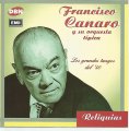 FRANCISCO CANARO LOS GRANDES TANGOS DEL 40 フランシスコ・カナロ 40年代のヒット曲集
