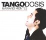 MARIANO MONTES TANGO DOSIS マリアノ・モンテス タンゴ・ドシス