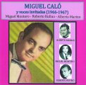 MIGUEL CALÓ Y VOCES INVITADAS MIGUEL CALÓ Y VOCES INVITADAS ミゲル・カロー・イ・ボセス・インビターダス（1966-1967年） ミゲル・カロー・イ・ボセス・インビターダス（1966-1967年）