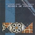 ALEJANDRO GUYOT Y DARIO BAROZZI MUSICA DE PATIOS アレハンドロ・グジョット、D・バロッシ ムシカデパティオス