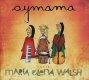 AYMAMA CANTA MARIA ELENA WALSH アイママ マリア・エレーナ・ワルシュを歌う