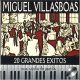 MIGUEL VILLASBOAS 20 GRANDES EXITOS ミゲル・ビジャスボアス 20ヒット曲集