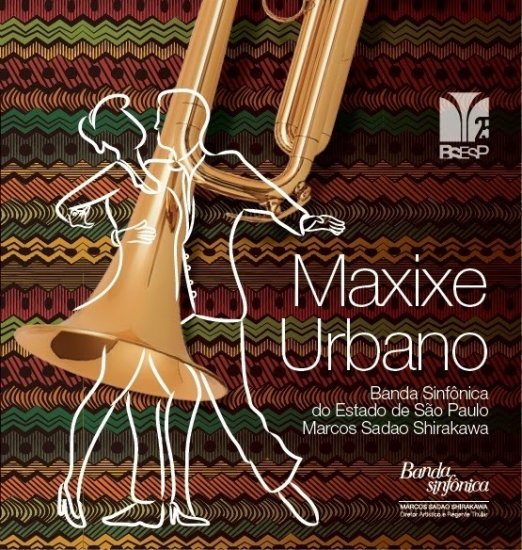 BANDA SINFÔNICA DO ESTADO DE SÃO PAULO MAXIXE URBANO サンパウロ州立交響楽団 マシシ・ウルバーノ - ウインドウを閉じる