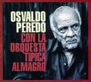 OSVALDO PEREDO CON LA ORQUESTA TIPICA ALMAGRO オスバルド・ペレード アルマグロ・ティピカ楽団とともに