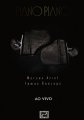 MARCOS ARIEL & TOMAS GONZAGA PIANO PIANO AO VIVO (DVD) マルコス・アリエル＆トマス・ゴンザガ ピアノ・ピアノ　-　アオ・ヴィヴォ（DVD）