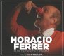 HORACIO FERRER FLOR DE TANGOS Y POEMAS オラシオ・フェレール タンゴと詩の花