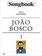 JOAO BOSCO SONGBOOK 1 ジョアン・ボスコ ソングブック１
