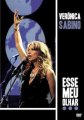 VERONICA SABINO ESSE MEU OLHAR (DVD) ヴェロニカ・サビーノ エッシ・メウ・オリャール (DVD)
