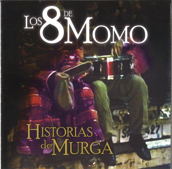 LOS 8 DE MOMO HISTORIAS DE MURGA ロス・8・デ・モモ イストリアス・デ・ムルガ - ウインドウを閉じる