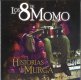 LOS 8 DE MOMO HISTORIAS DE MURGA ロス・8・デ・モモ イストリアス・デ・ムルガ