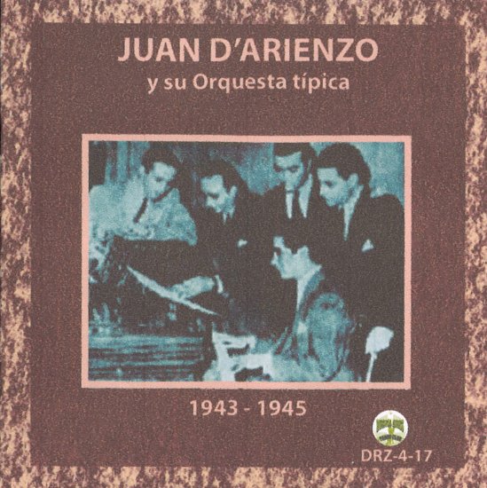 JUAN D'ARIENZO Y SU ORQUESTA TIPICA DARIENZO - COLECCION 4 フアン・ダリエンソ楽団 ダリエンソ・コレクション 4 - ウインドウを閉じる