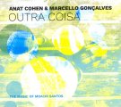 ANAT COHEN & MARCELLO GONÇALVES OUTRA COISA アナ・コーエン & マルセロ・ゴンサルヴェス オウトラ・コイザ