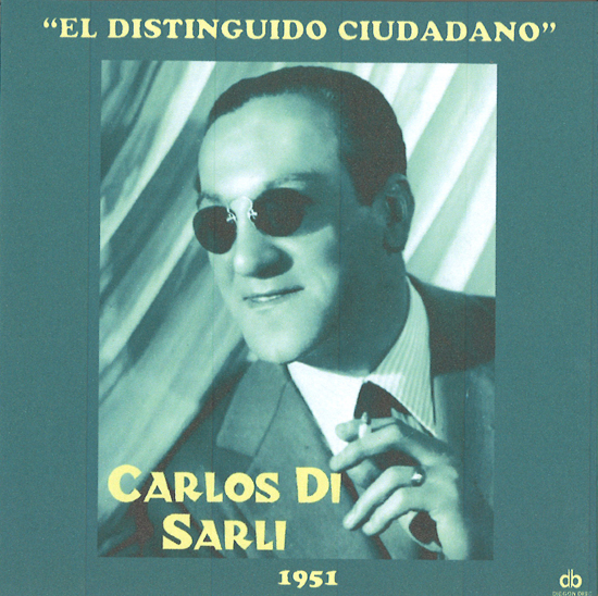 CARLOS DI SARLI EL DISTINGUIDO CIUDADANO カルロス・ディ・サルリ エル・ディスティンギドシウダダーノ - ウインドウを閉じる