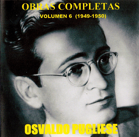 OSVALDO PUGLIESE OBRAS COMPLETAS VOL.6 (1949-1950) オスバルド・プグリエーセ 完全作品集 VOL.06（1949-1950） - ウインドウを閉じる