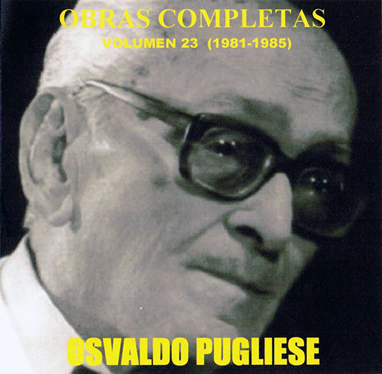 OSVALDO PUGLIESE OBRAS COMPLETAS VOL.23 (1981-1985) オスバルド・プグリエーセ 完全作品集 VOL.23（1981-1985） - ウインドウを閉じる