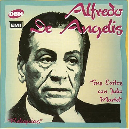 ALFREDO DE ANGELIS SUS EXITOS CON JULIO MARTEL アルフレド・デ・アンジェリス J・マルテルとのヒット曲集 - ウインドウを閉じる