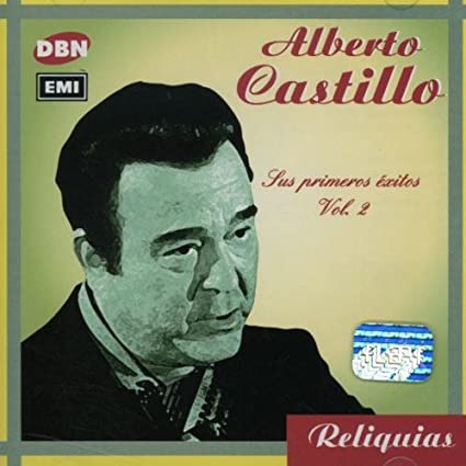 ALBERTO CASTILLO PRIMEROS EXITOS VOL2 アルベルト・カスティージョ 初期のヒット曲集 VOL.2 - ウインドウを閉じる