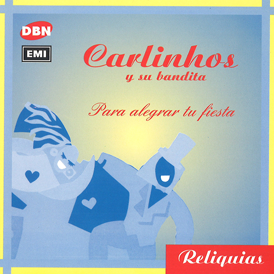 CARLINHOS Y SU BANDITA PARA ALEGRAR カルリーニョス・イ・ス・バンディータ 喜びを得るために - ウインドウを閉じる