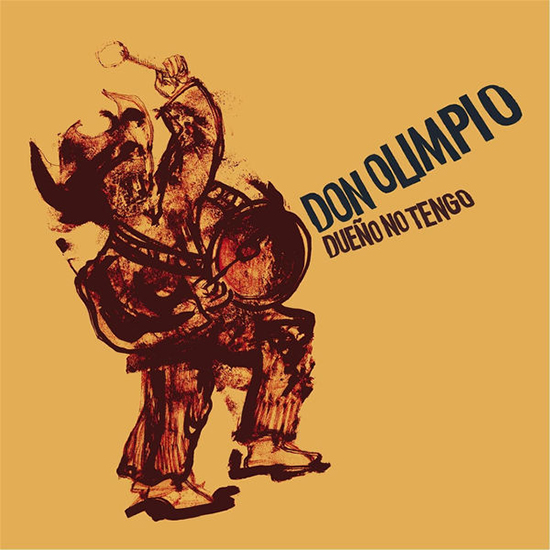 DON OLIMPIO DUEÑO NO TENGO ドン・オリンピオ ドゥエニョ・ノ・テンゴ - ウインドウを閉じる