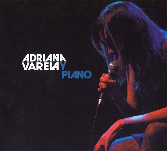 ADRIANA VARELA ADRIANA VARELA Y PIANO アドリアーナ・バレーラ アドリアーナ・バレーラ・イ・ピアノ - ウインドウを閉じる