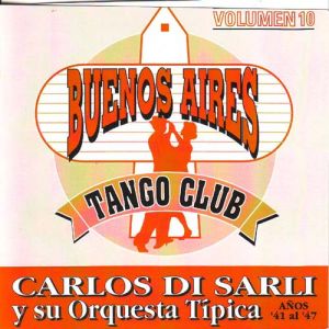 CARLOS DI SARLI BUENOS AIRES TANGO CLUB カルロス・ディサルリ ブエノスアイレス・タンゴ・クルブ - ウインドウを閉じる